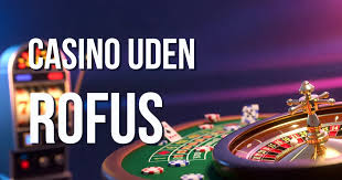 Bedste Casino Uden om ROFUS Find Din Ideelle Spilleoplevelse Bedste Casino Uden om ROFUS Find Din Ideelle Spilleoplevelse