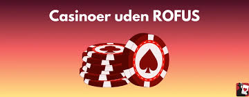 Casino uden ROFUS - Ingen Indbetaling for Nye Spillere